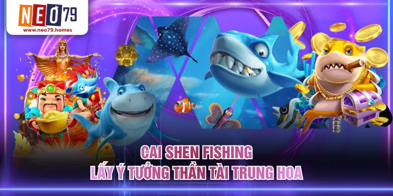 Cai Shen Fishing lấy ý tưởng Thần Tài Trung Hoa