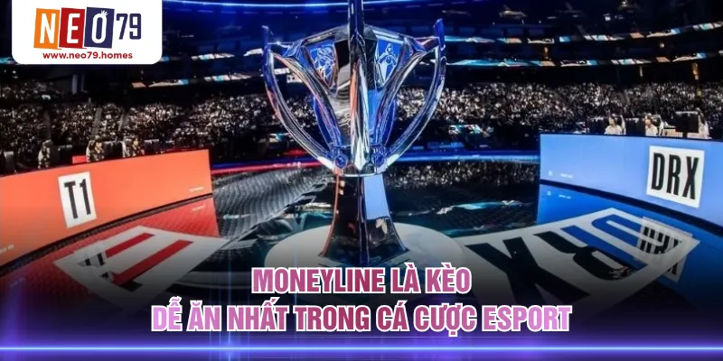 Moneyline là kèo dễ ăn nhất trong cá cược Esport